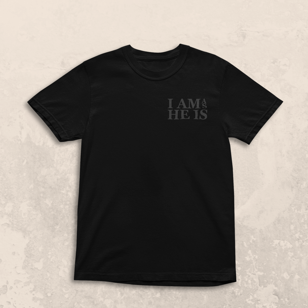 I Am As He Is